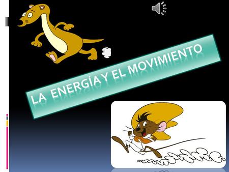 La energía y el movimiento