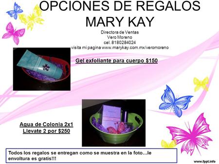 Gel exfoliante para cuerpo $150 Agua de Colonia 2x1 Llevate 2 por $250 Todos los regalos se entregan como se muestra en la foto…le envoltura es gratis!!!