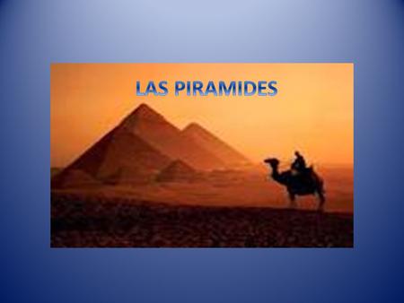 LAS PIRAMIDES.
