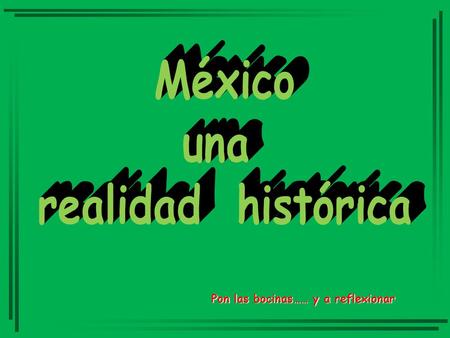 Pon las bocinas…… y a reflexionar Pon las bocinas…… y a reflexionar.