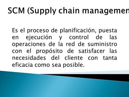 SCM (Supply chain management)