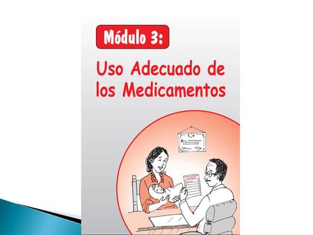 OBJETIVOS SENSIBILIZAR SOBRE EL USO APROPIADO DE LOS MEDICAMENTOS
