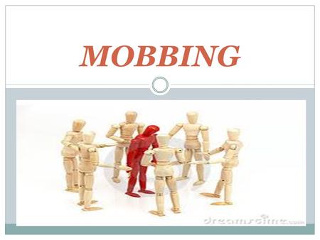 MOBBING.