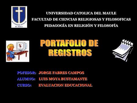 PORTAFOLIO DE REGISTROS UNIVERSIDAD CATOLICA DEL MAULE