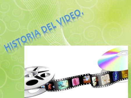 Video proviene del latín: video,vidi. Significa ver”. Y surgió como manera de facilitar la programación televisiva.