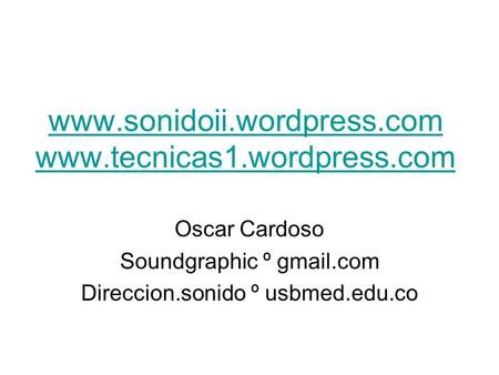 Oscar Cardoso Soundgraphic º gmail.com