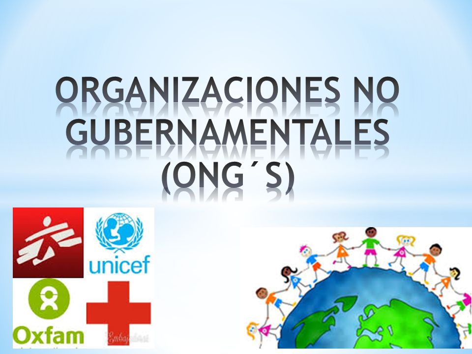 ORGANIZACIONES NO GUBERNAMENTALES (ONG´S) - ppt video online descargar