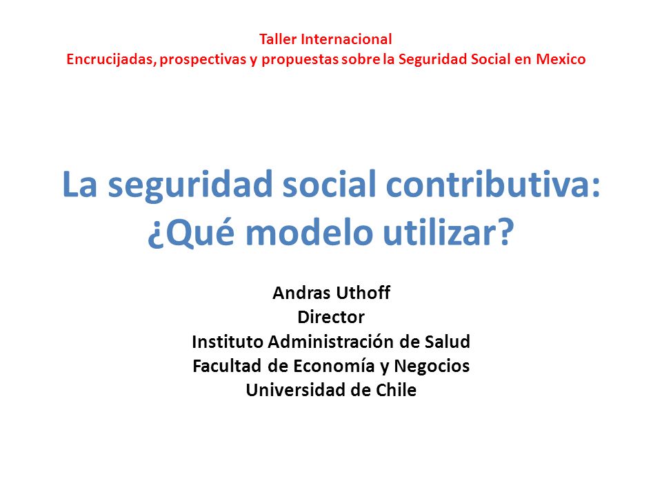 La seguridad social contributiva: ¿Qué modelo utilizar? - ppt descargar