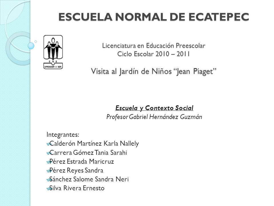 ESCUELA NORMAL DE ECATEPEC Licenciatura en Educaci n Preescolar