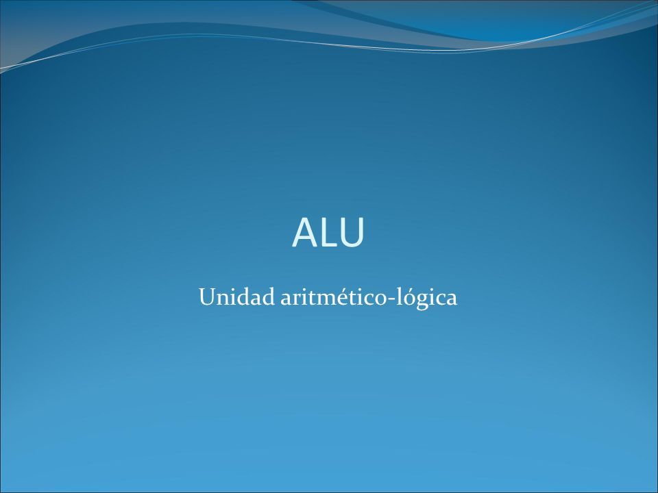 ALU Unidad aritmético-lógica. Modelo de von Neumann Fuente:  . - ppt descargar