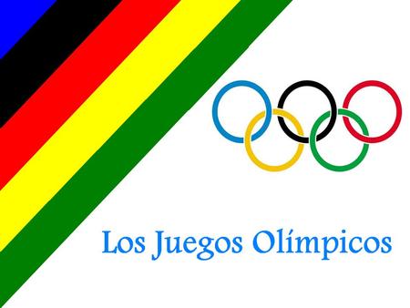 JUEGOS OLÍMPICOS Los Juegos Olímpicos son celebraciones deportivas disputadas cada cuatro años en diferentes países. El comité olímpico internacional elige.
