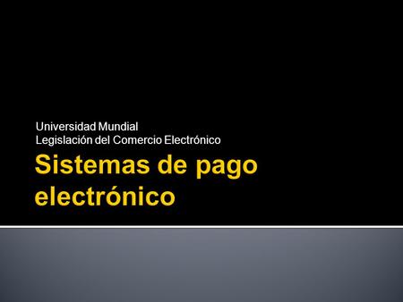 Universidad Mundial Legislación del Comercio Electrónico.