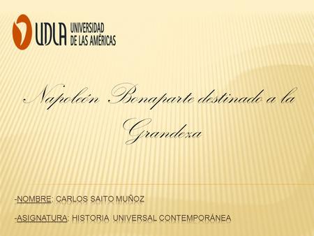 Napoleón Bonaparte destinado a la Grandeza
