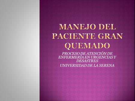 MANEJO DEL PACIENTE GRAN QUEMADO