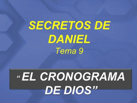 SECRETOS DE DANIEL Tema 9
