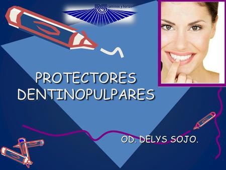 PROTECTORES DENTINOPULPARES