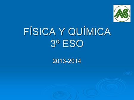 FÍSICA Y QUÍMICA 3º ESO 2013-2014.