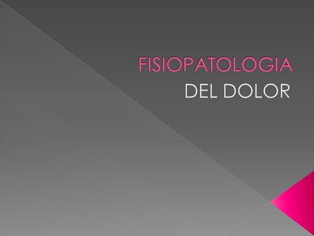 FISIOPATOLOGIA DEL DOLOR.