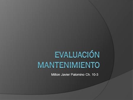 Milton Javier Palomino Ch. 10-3.  Board: Marca foxconn  Puertos: pci_e1_1x  pci_e1_16x  Fuente de poder modelo: psn-355p  Procesador: Marca AMD Modelo.