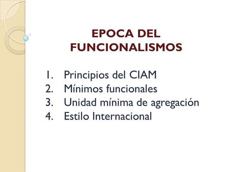 EPOCA DEL FUNCIONALISMOS
