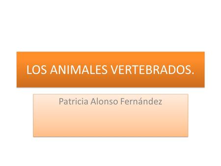 LOS ANIMALES VERTEBRADOS.