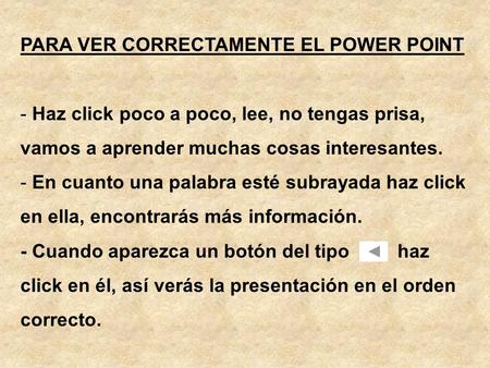 PARA VER CORRECTAMENTE EL POWER POINT
