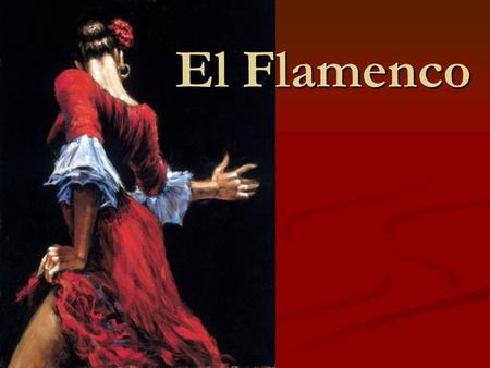 El Flamenco.