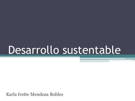 Desarrollo sustentable