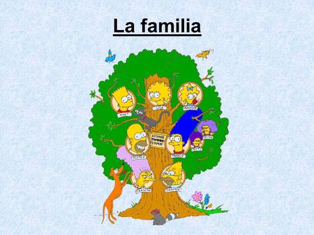 La familia. Spanish-speaking countries…  Grandparents usually live with their sons, daughters, & grandchildren.  Family (aunts, uncles, and cousins,
