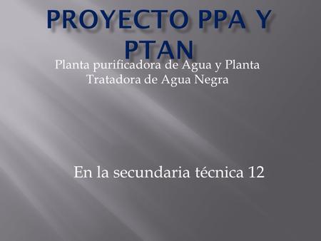 Planta purificadora de Agua y Planta Tratadora de Agua Negra