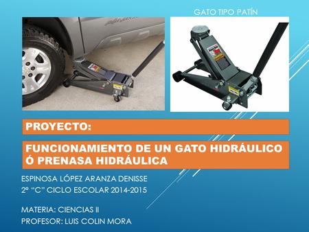 FUNCIONAMIENTO DE UN GATO HIDRÁULICO Ó PRENASA HIDRÁULICA