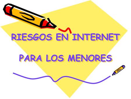RIESGOS EN INTERNET PARA LOS MENORES. El 65% de los padres y el 64% de los adolescentes afirman que estos últimos hacen cosas a través de Internet que.