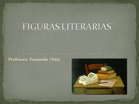 Profesora: Fernanda Ortiz