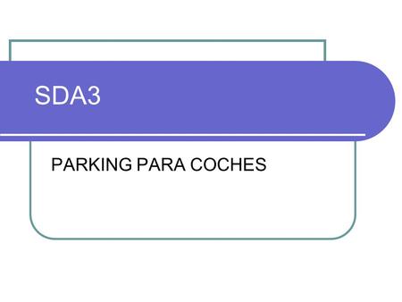 SDA3 PARKING PARA COCHES.