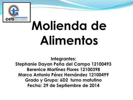 Molienda de Alimentos Integrantes: