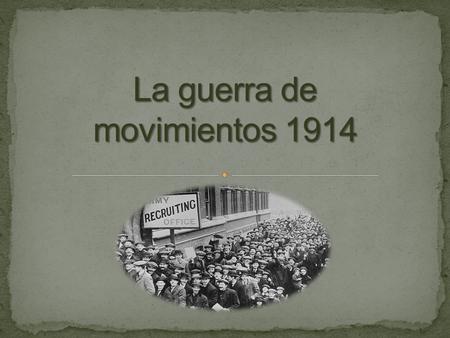La guerra de movimientos 1914