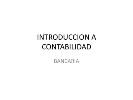 INTRODUCCION A CONTABILIDAD