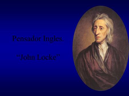 Pensador Ingles. “John Locke”