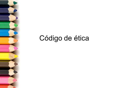 Código de ética.