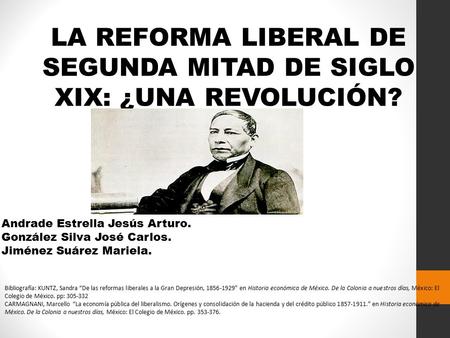LA REFORMA LIBERAL DE SEGUNDA MITAD DE SIGLO XIX: ¿UNA REVOLUCIÓN?