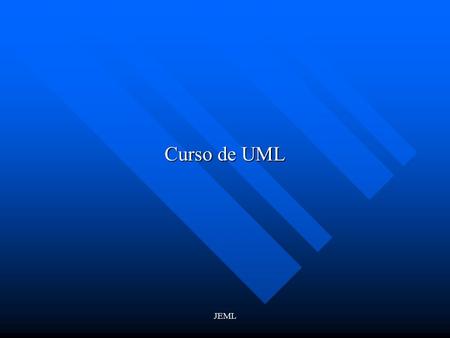 Curso de UML JEML.