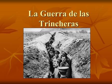 La Guerra de las Trincheras