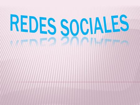 Las redes sociales son estructuras sociales compuestas de grupos de personas, las cuales están conectadas por uno o varios tipos de relaciones, tales.