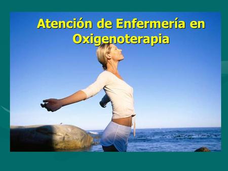 Atención de Enfermería en Oxigenoterapia