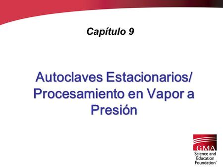 Autoclaves Estacionarios/ Procesamiento en Vapor a Presión