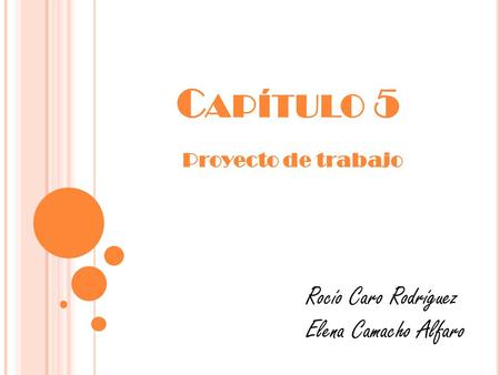 Capítulo 5 Rocío Caro Rodríguez Elena Camacho Alfaro
