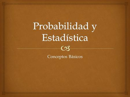 Probabilidad y Estadística