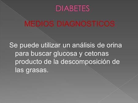 DIABETES MEDIOS DIAGNOSTICOS
