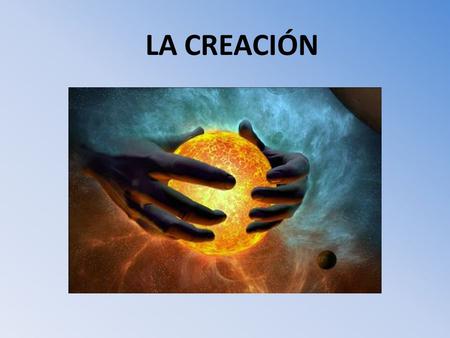 LA CREACIÓN.