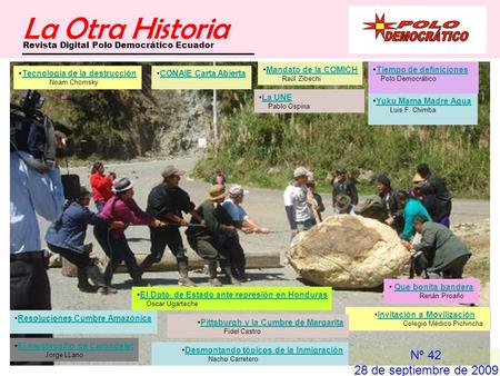 La Otra Historia Revista Digital Polo Democrático Ecuador Nº 42 28 de septiembre de 2009 Yuku Mama Madre Agua Luis F. Chimba La UNE Pablo Ospina Tecnología.